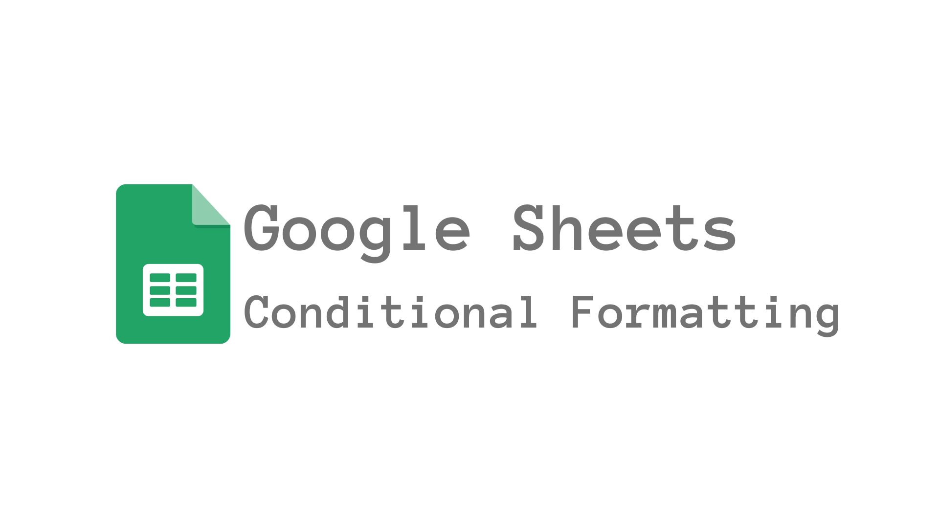 Visualize Data Using Google Sheets Conditional Formatting